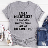 I Am A Multitasker Tee